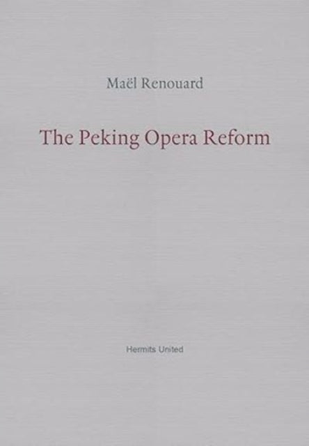 The Peking Opera Reform-9781999883386