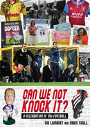 Can We Not Knock It? : A Celebration of '90s Football-9781999900892