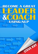 Become a Great Leader & Coach Using NLP-9781999912987