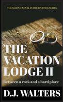 The Vacation Lodge II : Between a rock and a hard place-9781999927639