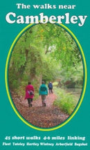 The walks near Camberley : 45 short walks 4-6 miles linking   Fleet   Yateley   Hartley Wintney    Arborfield   Bagshot-9781999997533