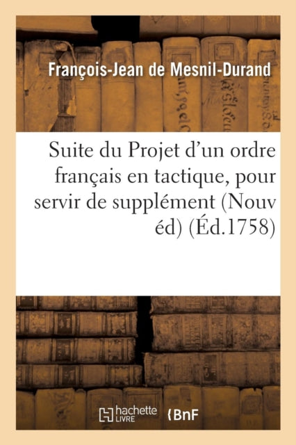 Suite Du Projet d'Un Ordre Francais En Tactique,-9782011343789