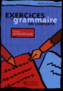 Exercices de grammaire - Livre de l'eleve (Intermediaire) - Mise en pratique