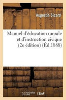 Manuel d''éducation morale et d''instruction civique (2e édition)