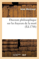 Discours Philosophique Sur Les Frayeurs de la Mort (Ed.1788)-9782012657212