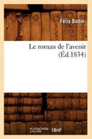 Le Roman de l'Avenir (Ed.1834)-9782012689565