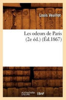 Les Odeurs de Paris (2e Ed.) (Ed.1867)-9782012696822