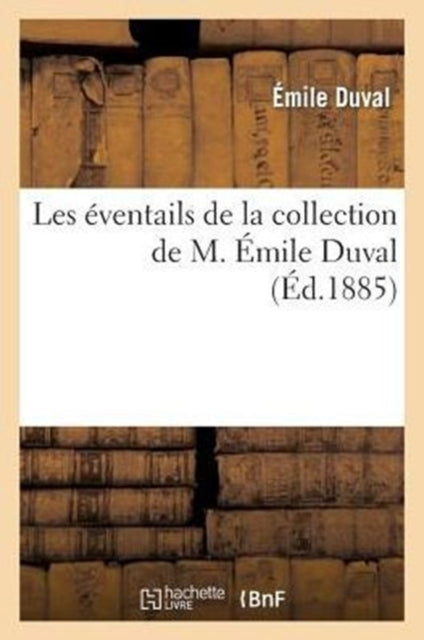 Les éventails de la collection de M. Émile Duval