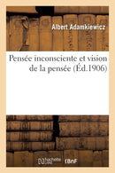 Pensée inconsciente et vision de la pensée