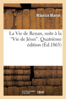 La Vie de Renan, Suite A La Vie de Jesus. Quatrieme Edition-9782012830233
