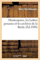 Montesquieu, Les Lettres Persanes Et Les Archives de la Brede-9782012859050