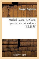 Michel Lasne, de Caen, Graveur En Taille Douce-9782012923263
