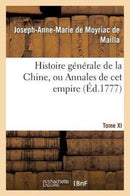 Histoire générale de la Chine, ou Annales de cet empire. T. XI