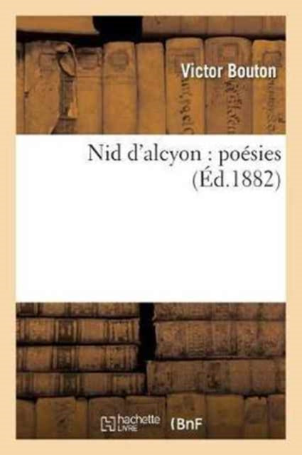 Nid d'Alcyon: Poesies-9782014496987