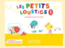 Les Petits Loustics 1 - Cahier d'activites-9782016252772