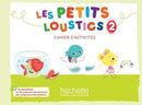 Les Petits Loustics 2 - Cahier d'activites