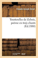 Tourterelles de Zelmis, Poeme En Trois Chants-9782019247898