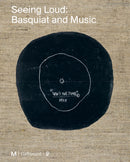 Seeing Loud, Basquiat and Music-9782072985942