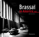 Brassai in America, 1957-9782080200846