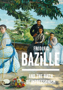 Frederic Bazille and the Birth of Impressionism-9782080202857