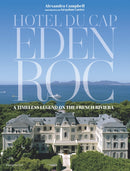 Hotel du Cap-Eden-Roc : A Timeless Legend on the French Riviera-9782080203939