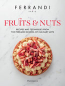 Fruits and Nuts : Recipes and Techniques from the Ferrandi School of Culinary Arts-9782080248527