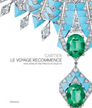 Cartier: Le Voyage Recommence : High Jewelry and Precious Objects-9782080430533