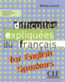 Difficultes expliquees du francais...for English speakers-9782090337013