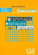 Grammaire expliquee du francais - Niveau debutant - Cahier d'activites-9782090337082