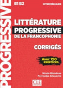 Litterature progressive de la Francophonie : Corriges B1/B2-9782090351842