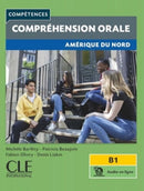 Competences: Comprehension orale - Amerique du Nord - B1 + audio-9782090359985