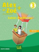 Alex et Zoe + 3: Cahier d'activites-9782090384314