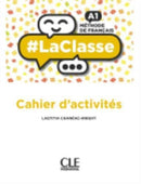 #LaClasse - Niveau A1 - Cahier d'activites