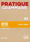 Pratique Grammaire : Livre B2 + corriges-9782090389913