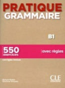 Pratique Grammaire - Niveau B1 - Livre + Corriges