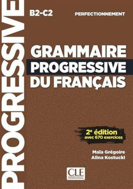 Grammaire progressive du francais - Niveau perfectionnement (B2/C2) - Livre.