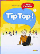 Tip Top! : Cahier d'activites 1-9782278066469