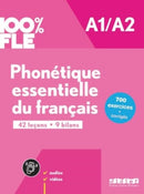 100% FLE - Phonetique essentielle du francais A1/A2 : livre + didierfle.app-9782278109227