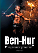 Ben-Hur : le gladiateur qui etait roi-9782322233601