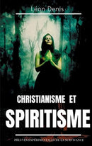 Christianisme et Spiritisme : Preuves experimentales de la survivance-9782322238101