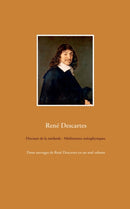Discours de la methode - Meditations metaphysiques : Deux ouvrages de Rene Descartes en un seul volume-9782322241675