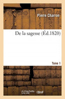 de la Sagesse. Tome 1-9782329485980