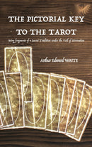 The Pictorial Key to the Tarot : Being fragments of a Secret Tradition under the Veil of Divination-9782357285019