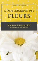 L'Intelligence des Fleurs : Version Illustree-9782357288980