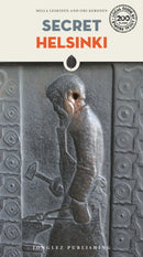 Secret Helsinki Guide : A guide to the unusual and unfamiliar-9782361951702