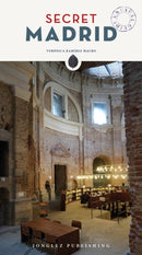 Secret Madrid Guide : A guide to the unusual and unfamiliar-9782361951856