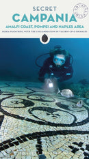 Secret Campania Guide : A guide to the unusual and unfamiliar-9782361952754