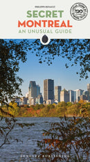 Secret Montreal Guide : A guide to the unusual and unfamiliar-9782361953102