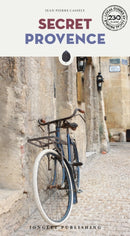 Secret Provence Guide : A guide to the unusual and unfamiliar-9782361956141