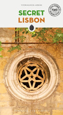 Secret Lisbon Guide : A guide to the unusual and unfamiliar-9782361956172